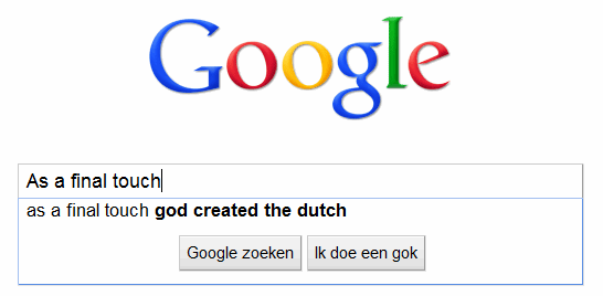 As a final touch God created the Dutch